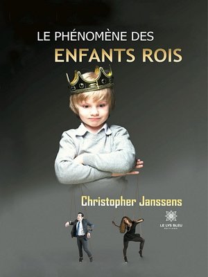 cover image of Le phénomène des enfants rois